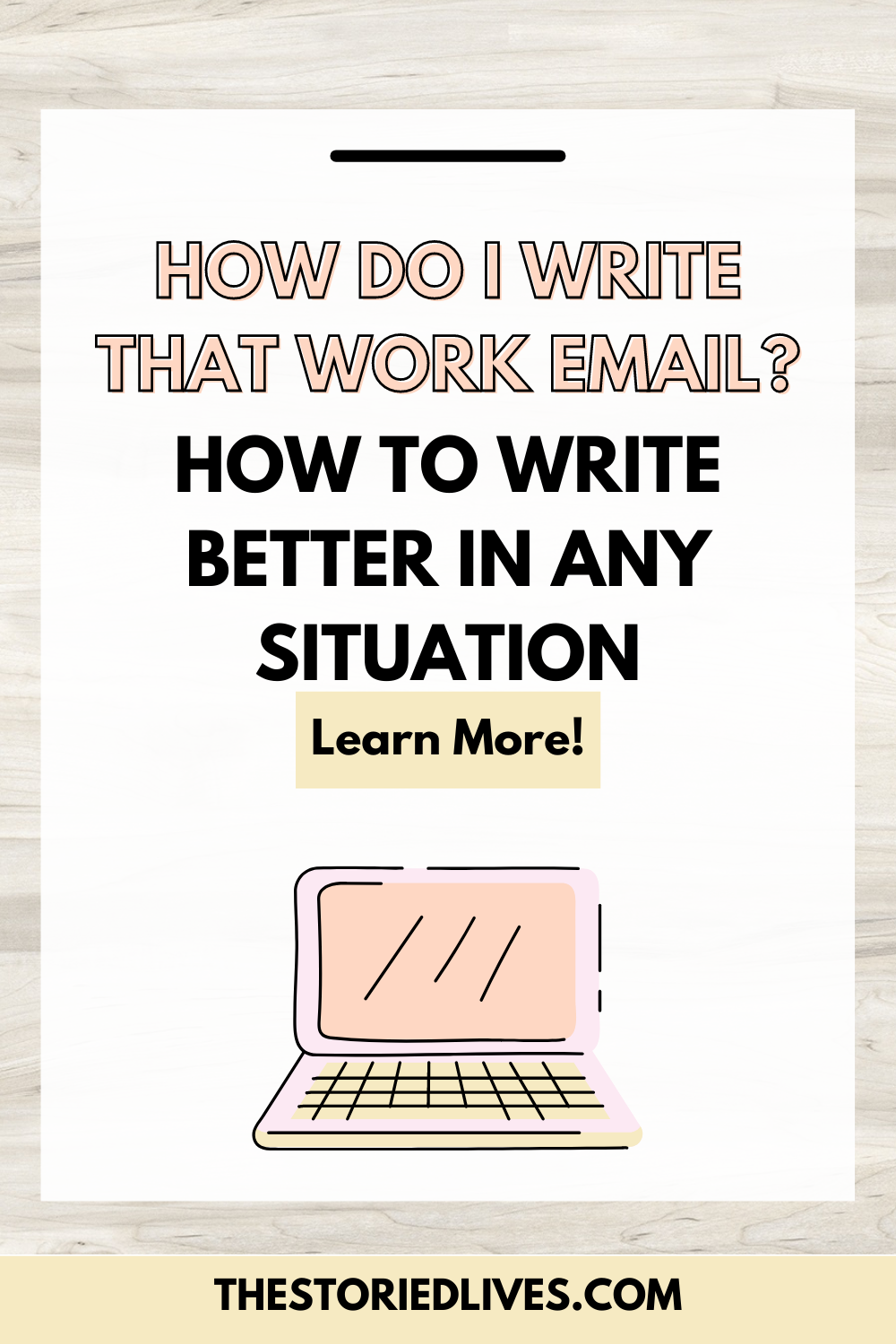 How to write better how to write in any situation